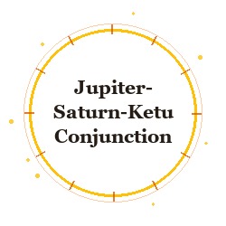 Jupiter-Saturn-Ketu Conjunction